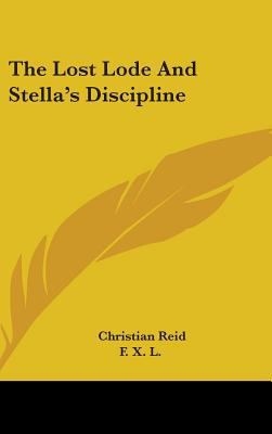 The Lost Lode and Stella's Discipline 0548538433 Book Cover