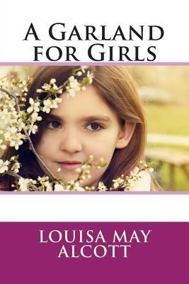 A Garland for Girls 149532768X Book Cover