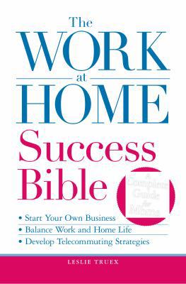 The Work-At-Home Success Bible: A Complete Guid... 1598699164 Book Cover