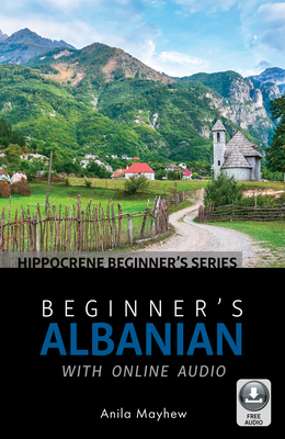 Beginner's Albanian with Online Audio 0781813654 Book Cover