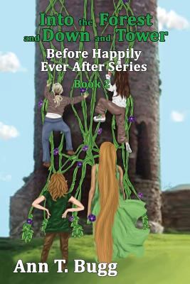 Into the Forest and Down the Tower 136525609X Book Cover