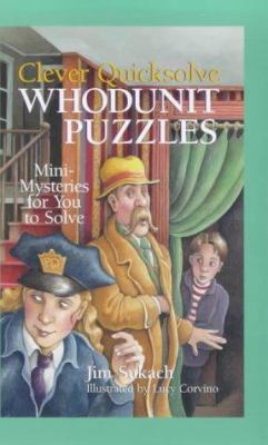 Clever Quicksolve Whodunit Puzzles: Mini-myster... 080696569X Book Cover