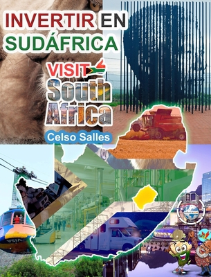 INVERTIR EN SUDÁFRICA - VISIT SOUTH AFRICA - Ce... [Spanish] B0B46X17ZM Book Cover