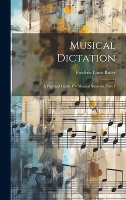 Musical Dictation: A Practical Guide For Musica... B0CMFZVH9V Book Cover