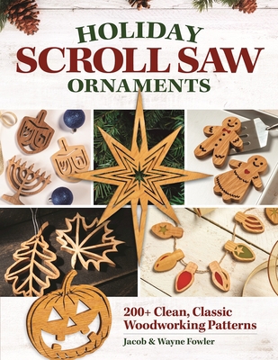 Holiday Scroll Saw Ornaments: 200+ Clean, Class... 1497103355 Book Cover