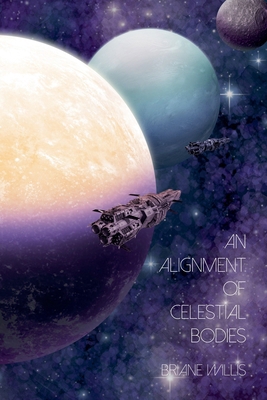 An Alignment of Celestial Bodies B0DBYMK5F2 Book Cover