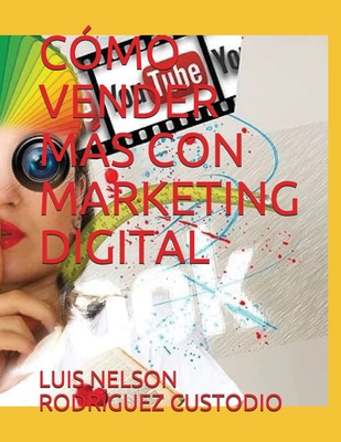 CÓMO VENDER MÁS CON MARKETING DIGITAL (Spanish ... [Spanish] [Large Print]            Book Cover