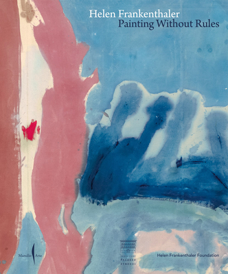 Helen Frankenthaler: Painting Without Rules B0CZWGZFF3 Book Cover