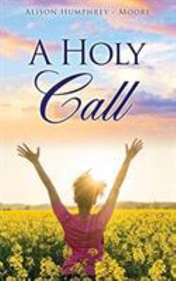 A Holy Call 1545656398 Book Cover