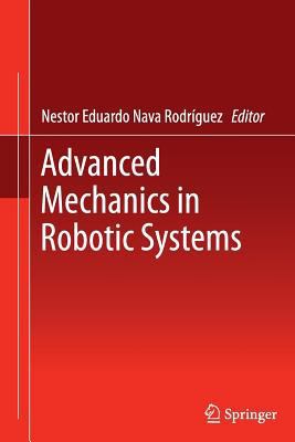 Advanced Mechanics in Robotic Systems 1447159640 Book Cover