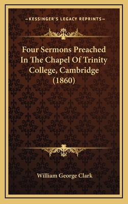 Four Sermons Preached in the Chapel of Trinity ... 1164691864 Book Cover