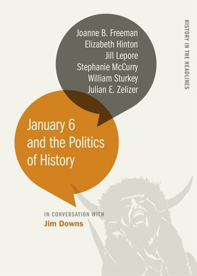 January 6 and the Politics of History 0820364045 Book Cover