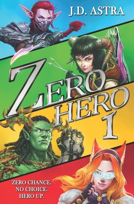 Zero.Hero: A Super Powered LitRPG Adventure B0GPPRGWYJ Book Cover