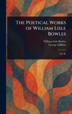 The Poetical Works of William Lisle Bowles 1023178869 Book Cover