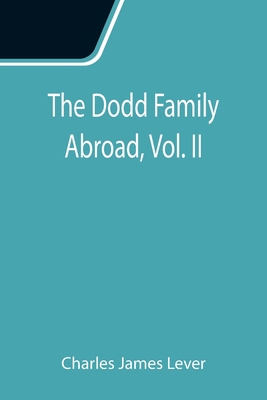 The Dodd Family Abroad, Vol. II 9355115865 Book Cover