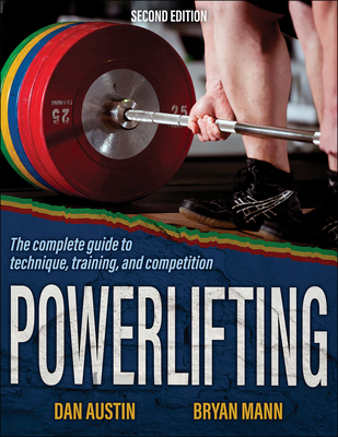 Powerlifting: The Complete Guide to Technique, ... 1492598798 Book Cover