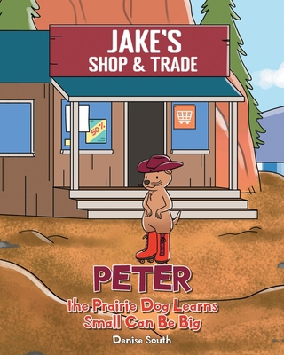 Peter the Prairie Dog Learns Small Can Be Big B0CYHDW9XW Book Cover