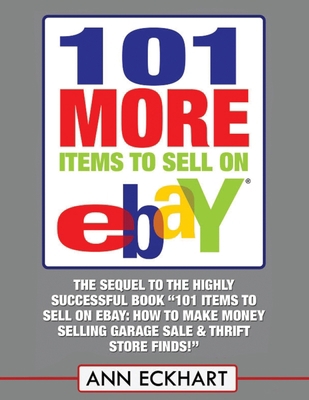 101 MORE Items To Sell On Ebay (LARGE PRINT EDI... 165370456X Book Cover