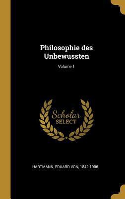 Philosophie des Unbewussten; Volume 1 [German] 0353645990 Book Cover