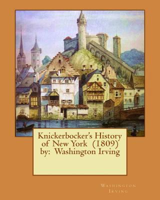 Knickerbocker's History of New York (1809) by: ... 1542831954 Book Cover