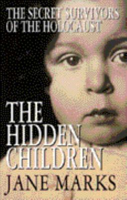 The Hidden Children: Secret Survivors of the Ho... 0553409360 Book Cover