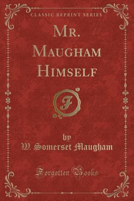 Mr. Maugham Himself (Classic Reprint) 0243317719 Book Cover