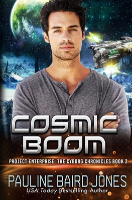 Cosmic Boom: The Cyborg Chronicles 2: Project E... B0C47NL67X Book Cover