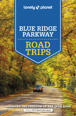 Lonely Planet Blue Ridge Parkway Road Trips 1788684567 Book Cover