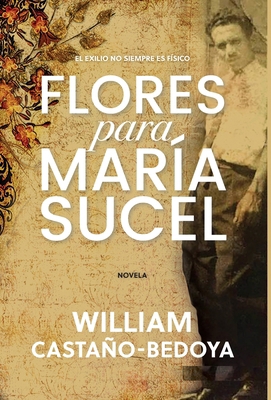 Flores para María Sucel [Spanish] 1736916815 Book Cover