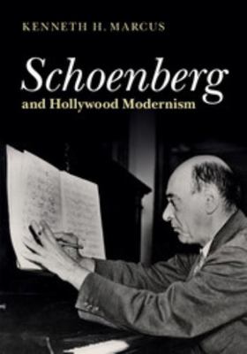 Schoenberg and Hollywood Modernism 1107064996 Book Cover