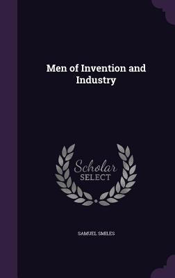 Men of Invention and Industry 1358459959 Book Cover