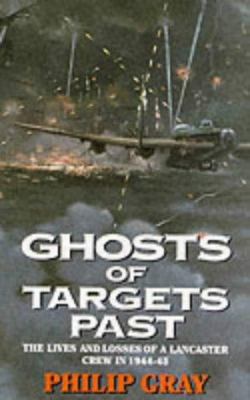 Ghosts of Targets Past: The Lives and Deaths of... 1898697183 Book Cover