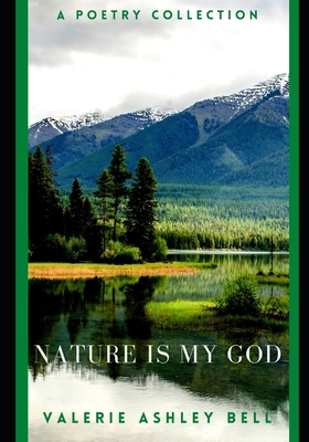 Nature is my God 146099941X Book Cover