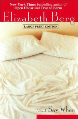 Say When: A Novel [Large Print] 0743451325 Book Cover