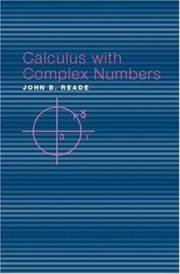 Calculus with Complex Numbers 041530847X Book Cover
