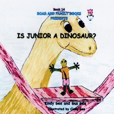 Is Junior a Dinosaur?: Book 14 [Large Print] B0FGQ94CRM Book Cover