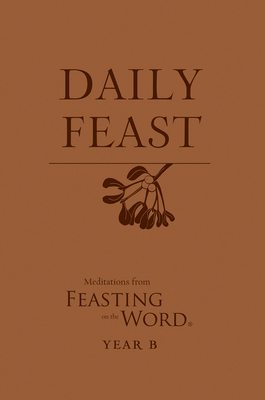 Daily Feast: Meditations from Feasting on the W... 0664267440 Book Cover