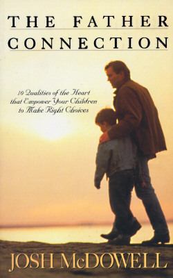 The Father Connection: How You Can Make the Dif... 0805460942 Book Cover