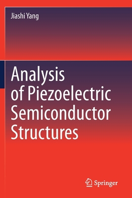 Analysis of Piezoelectric Semiconductor Structures 3030482081 Book Cover