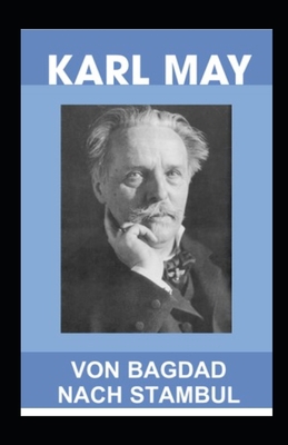 Von Bagdad nach Stambul (Kommentiert) [German]            Book Cover