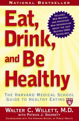 Eat, Drink, and Be Healthy: The Harvard Medical... B007CLXMBY Book Cover