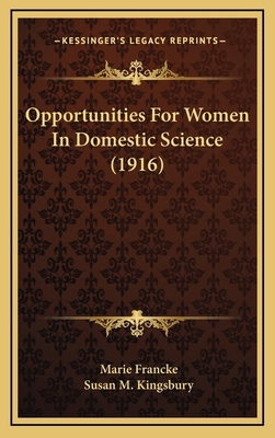 Opportunities For Women In Domestic Science (1916) 1168824214 Book Cover