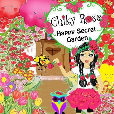 Chiky Rose: Happy Secret Garden Vol. 2 1790348005 Book Cover