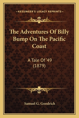 The Adventures Of Billy Bump On The Pacific Coa... 1163894346 Book Cover