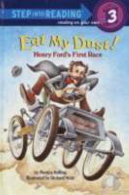 Eat My Dust! Henry Ford's First Race 0375915109 Book Cover