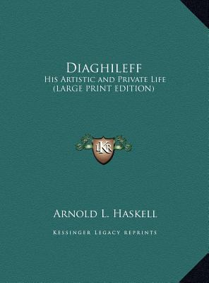 Diaghileff: His Artistic and Private Life (Larg... [Large Print] 1169877745 Book Cover