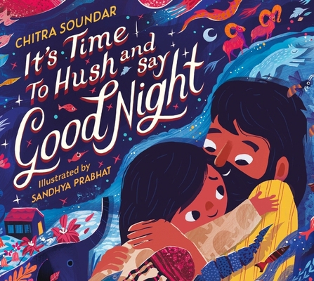 It's Time to Hush and Say Good Night 152950175X Book Cover