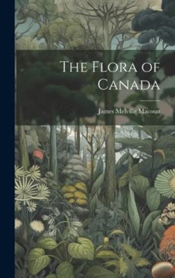 The Flora of Canada 1019832975 Book Cover
