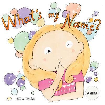 What's my name? AMIRA 1983442062 Book Cover