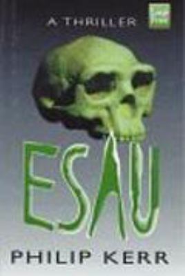 Esau: A Thriller [Large Print] 1568954476 Book Cover